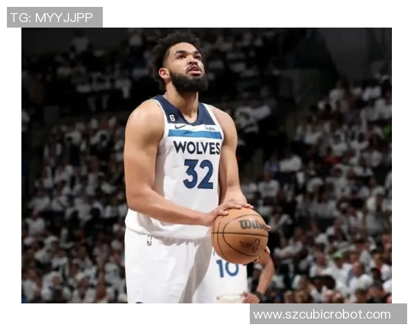 卡尔安东尼唐斯：从新星到领袖的成长之路与未来展望